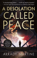 The cover of A Desolation Called Peace features a silhouetted figure looking through the window of a spaceship at a planet with two sets of rings around it.