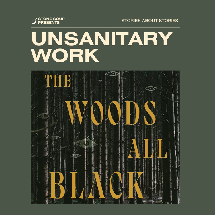 Unsanitary Work: The Woods All Black by Lee Mandelo
