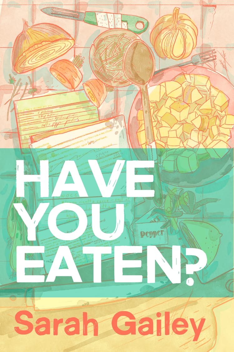 Have You Eaten? Part One